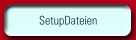 SetupDateien